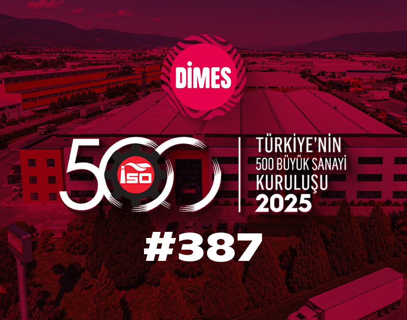DİMES İSO 500 Listesinde Yükselişini Sürdürüyor